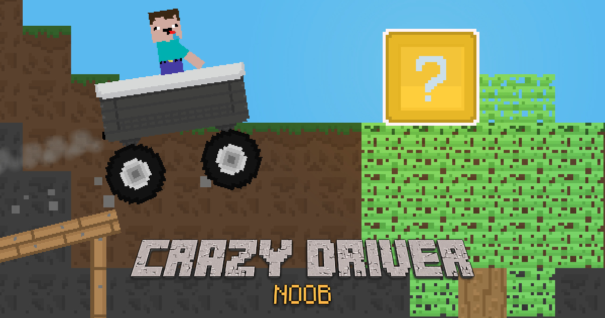 Crazy Driver Noob